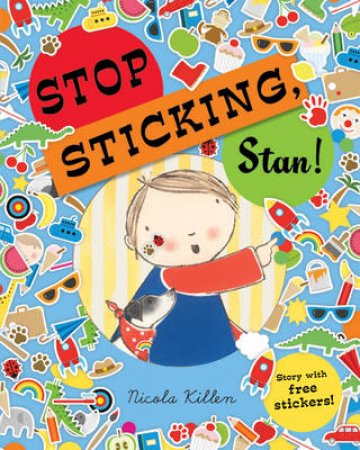 Stop Sticking, Stan by Nicola Killen