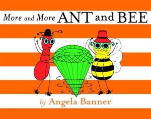 More Ant and Bee by Angela/Mitchell, Banner