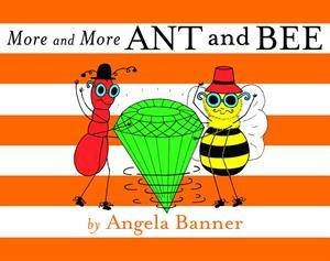 More and More Ant and Bee by Angela/Mitchell, Banner