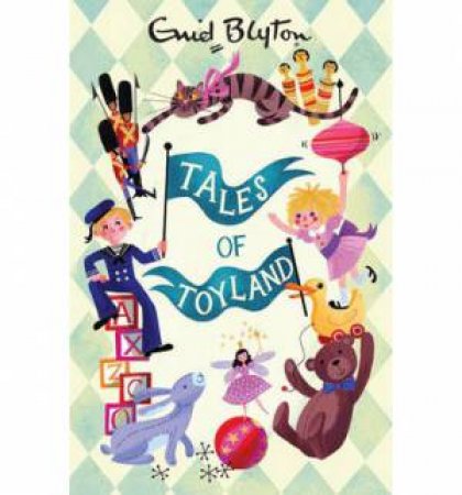 Tales of Toyland by Enid Blyton