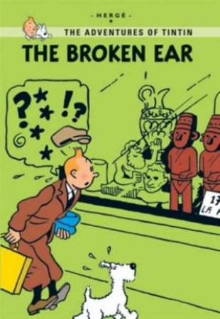 Tintin : The Broken Ear by Herge