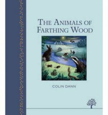 The Animals of Farthing Wood (Heritage Edition) by Colin Dann