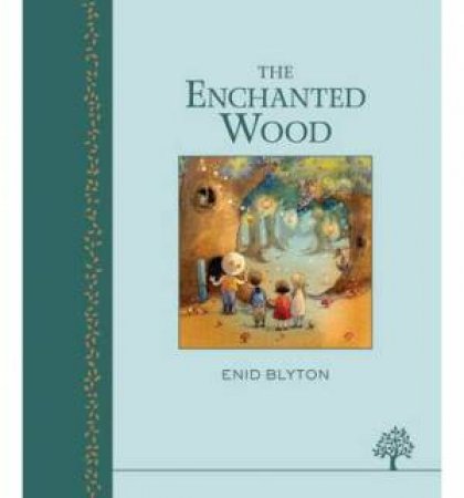 The Enchanted Wood (Heritage Edition) by Enid Blyton