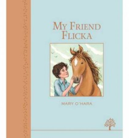 My Friend Flicka (Heritage Edition) by Mary O'Hara