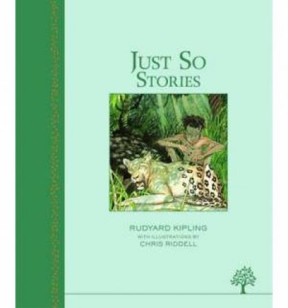 Just So Stories Classic Edition by Rudyard Kipling & Ridd