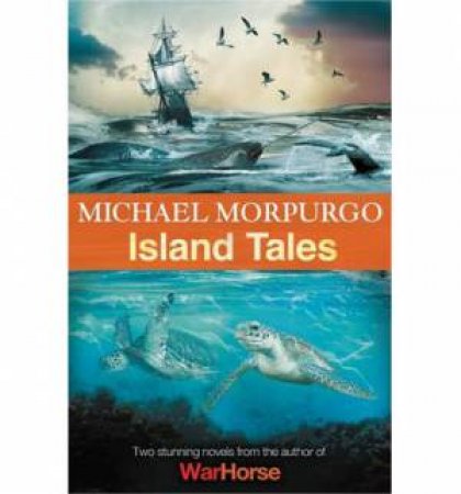 Michael Morpurgo Island Tales Bindup by Michael Morpurgo