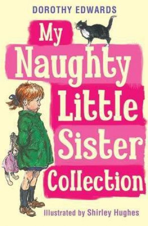 My Naughty Little Sister Collection by Dorothy Edwards