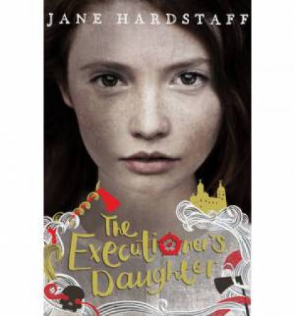 The Executioner's Daughter by Jane Hardstaff