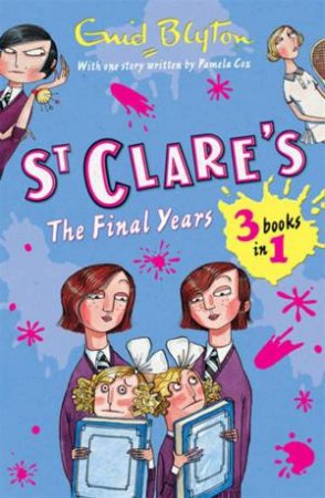 St Clares: The Final Years by Enid Blyton