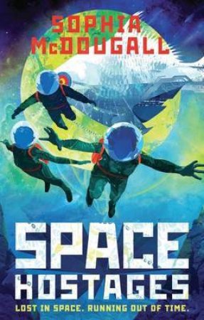 Space Hostages by Sophia McDougall