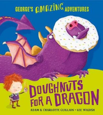 Doughnuts for a Dragons by Charlotte Guillain & Gui