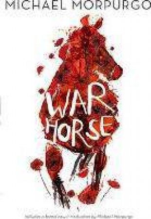 War Horse - WWI Anniversary Ed. by Michael Morpurgo