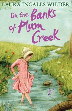 On the Banks of Plum Creek by Laura Ingalls Wilder