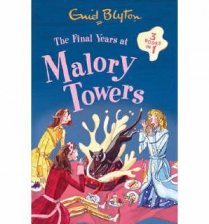 Final Years at Malory Towers Collection by Enid Blyton