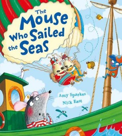 The Mouse Who Sailed the Seas by Amy Sparks