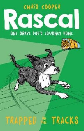 Rascal: Trapped on the Tracks by Chris Cooper