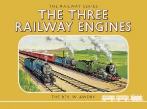 Thomas the Tank Engine: Railway Series: The Three Railway Engines by Rev. W Awdry