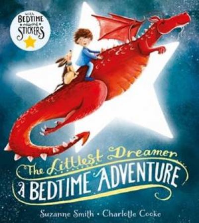 The Littlest Dreamer: A Bedtime Adventur by Suzanne Smith & Charlotte Cooke