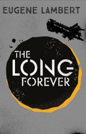 The Long Forever by Eugene Lambert