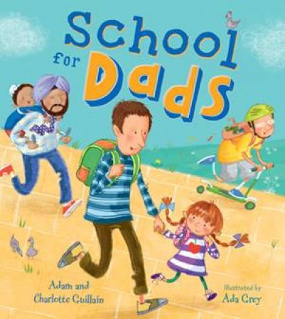 School For Dads by Adam & Charlotte Guillain