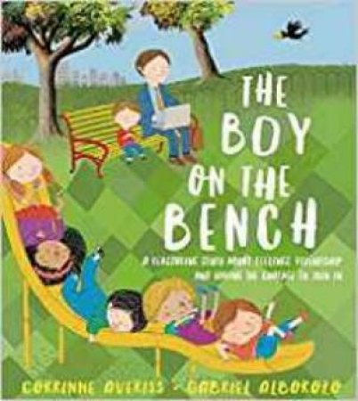 The Boy On The Bench by Corrinne Averiss & Gabriel Alborozo