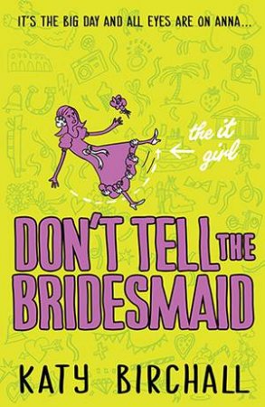 Don't Tell The Bridesmaid by Katy Birchall