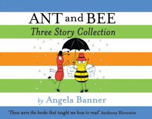 Ant And Bee: Three Story Collection by Angela Banner