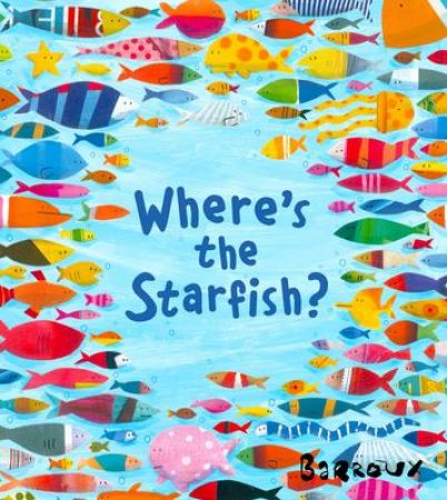 Where's The Starfish by Barroux