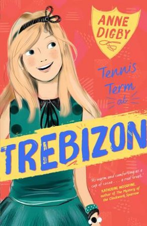 The Tennis Term At Trebizon by Anne Digby