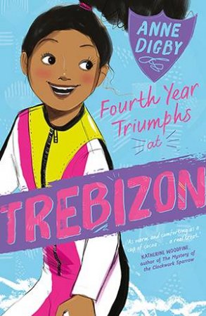 Fourth Year Triumphs At Trebizon by Anne Digby