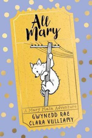 All Mary by Gwynedd Rae & Clara Vulliamy