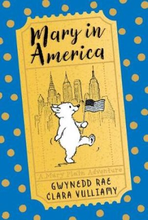 Mary In America by Gwynedd Rae