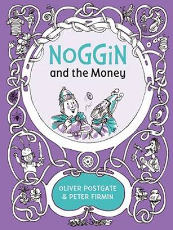 Noggin And The Money by Oliver Postgate & Peter Firmin