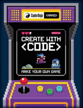 Coderdojo: Make Your Own Game by Coderdojo