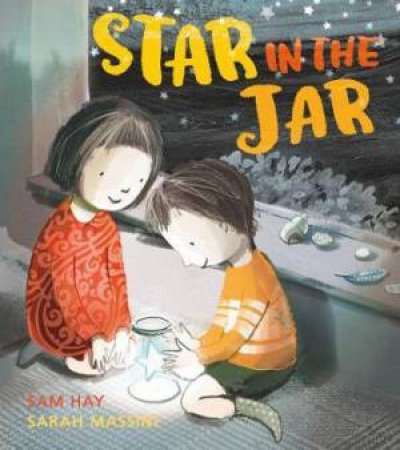 Star In The Jar by Sam Hay & Sarah Massini