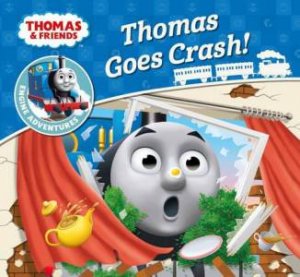 Thomas And Friends Engine Adventures:  Thomas Goes Crash! by Thomas & Friends