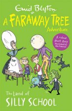 A Faraway Tree Adventure The Land Of Silly School