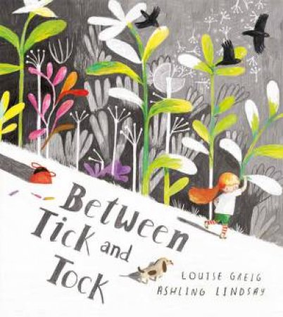 Between Tick And Tock by Louise Greig