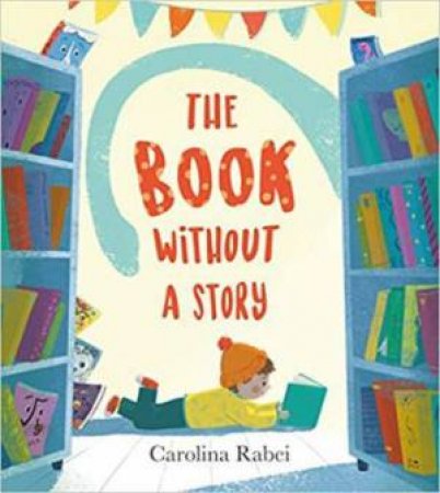 The Book Without A Story by Carolina Rabei