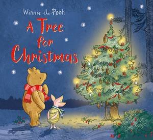 A Tree For Christmas by Winnie the Pooh