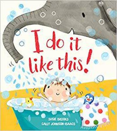 I Do It Like This! by Susie Brooks & Cally Johnson-Isaacs