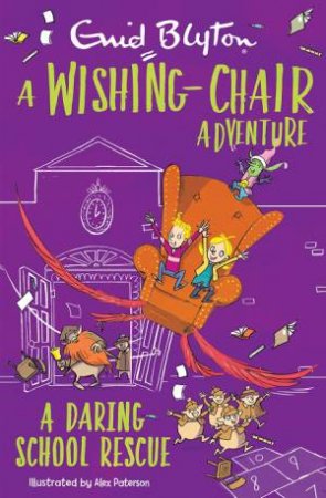 A Wishing-Chair Adventure: A Daring School Rescue by Enid Blyton