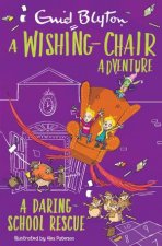 A WishingChair Adventure A Daring School Rescue