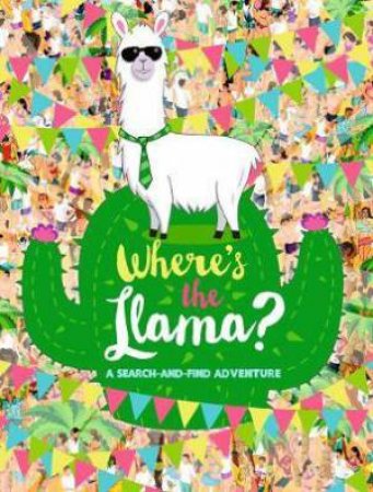 Where's the Llama? A Hide-and-Seek Adventure by Various Various