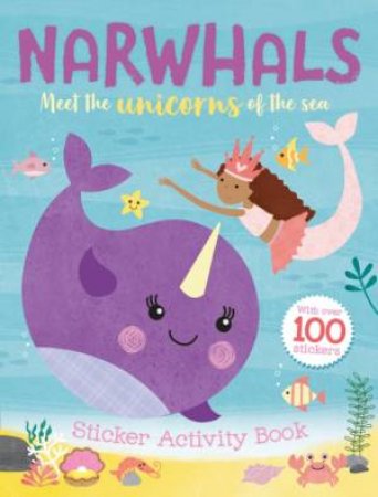 Narwhals: Sticker And Activity Book by Various