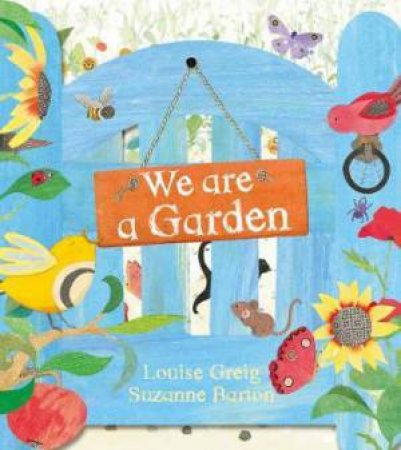 We Are A Garden by Louise Greig