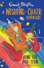 A WishingChair Adventure Home For HalfTerm