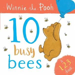 Winnie The Pooh: 10 Busy Bees (A 123 Book) by Various