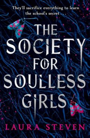 The Society For Soulless Girls by Laura Steven