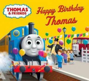 Thomas & Friends: Happy Birthday Thomas! by Various